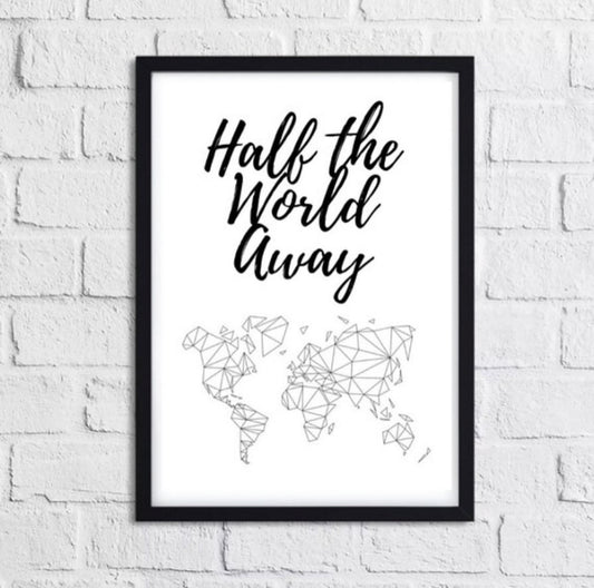 Oasis | Half The World Away | Lyrics | Print | Home Decor